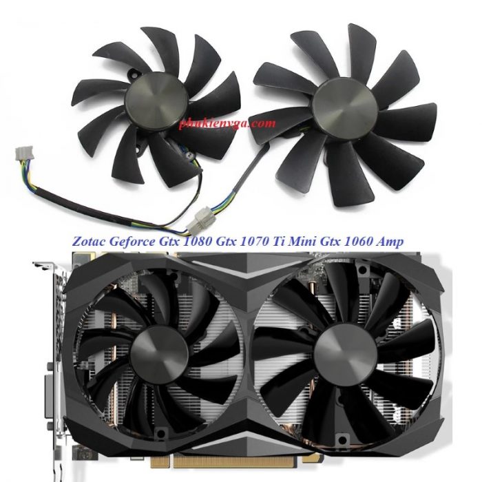 Quạt Zotac Gtx 1080Ti  Gtx1070 Ti Mini Gtx 1060 Amp