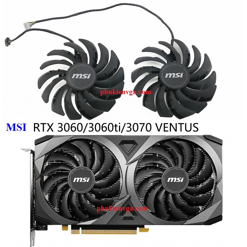 Quạt MSI RTX 3060 3070 3080 VENTUS