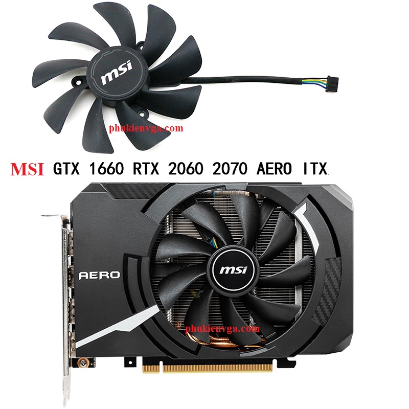 Quạt MSI RTX 1660 1660s 2060 2070 AERO ITX